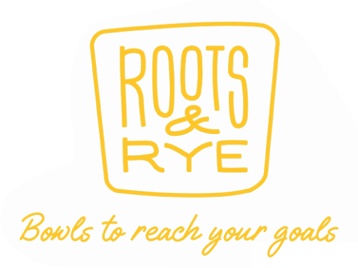 roots and rye bowls to reach your goals